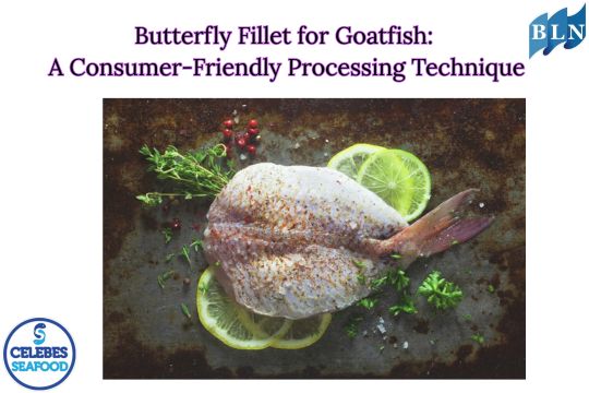 Butterfly Fillet for Goatfish: A Consumer-Friendly Processing Technique